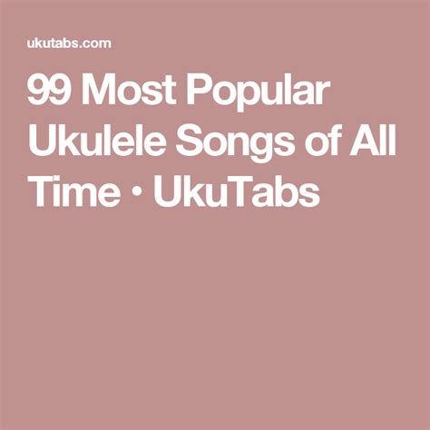 best ukulele songs|99 Top Songs with Ukulele Chords and Tabs by Likes • UkuTabs.